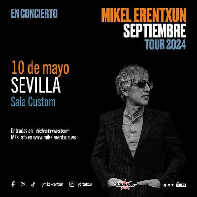 Cartel del concierto de Mikel Erentxun en Custom Sevilla 2024