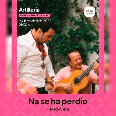 Cartel del concierto Na se ha perdío en la Real Fábrica de Artillería de Sevilla 2026