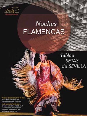 Noches Flamencas en Las Setas de Sevilla