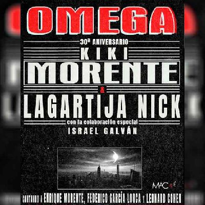 Cartel del concierto 30 aniversario de Omega con Kiki Morente y Lagartija Nick