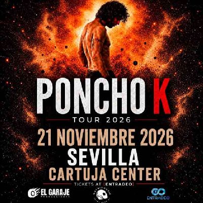 Cartel de Poncho K en el Cartuja Center de Sevilla 2026
