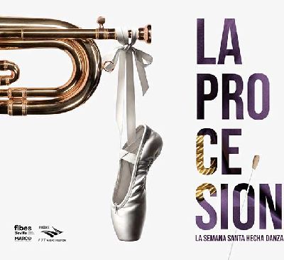 Cartel del espectáculo La procesión. La Semana Santa hecha danza