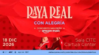 Cartel del concierto de Raya Real en el Cartuja Center de Sevilla 2026