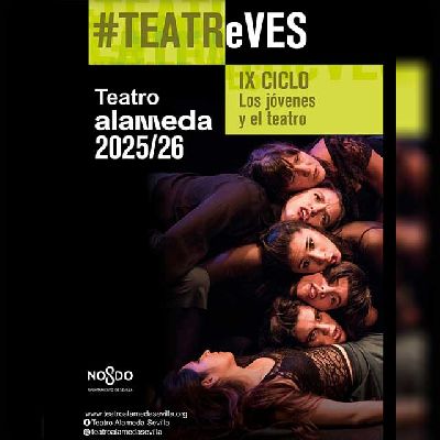 Cartel del ciclo TEATReVES Los jóvenes y el teatro en Sevilla (2025-2026)