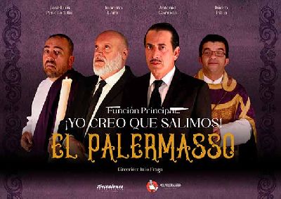 Cartel de la obra de teatro El Palermasso. Función Principal... ¡yo creo que salimos!