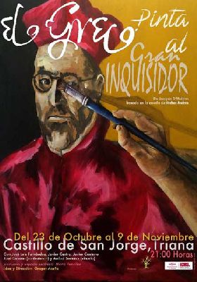 Teatro: El Greco pinta al Gran inquisidor en Castillo de San Jorge