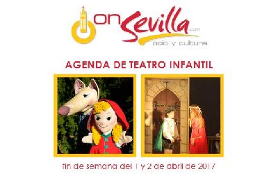 Teatro infantil en Sevilla fin de semana del 1 y 2 de abril 2017