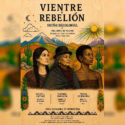 Cartel del espectáculo Vientre y rebelión, sueño decolonial