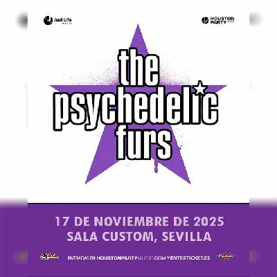 Cartel del concierto de The Psychedelic Furs en Custom Sevilla 2025
