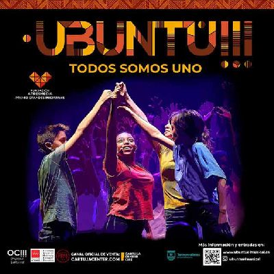 Cartel del espectáculo Ubuntu!!! todos somos uno en el Cartuja Center de Sevilla