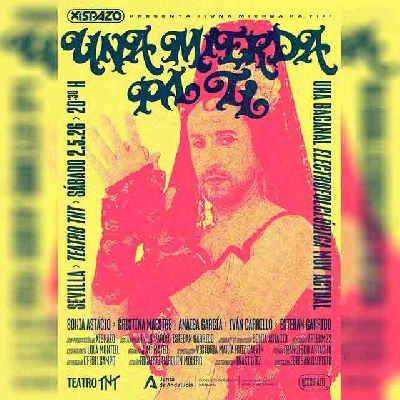 Cartel del espectáculo Una mierda pa ti en el Teatro TNT de Sevilla 2026