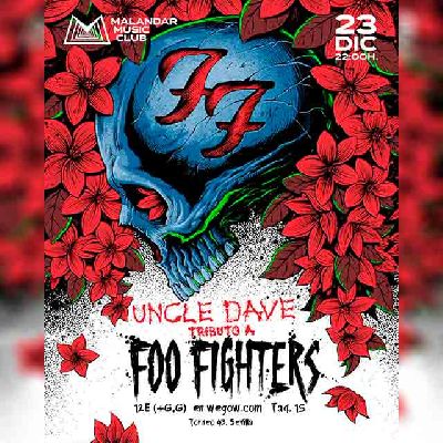 Cartel del concierto de Uncle Dave (tributo a Foo Fighters) en Malandar Sevilla 2022