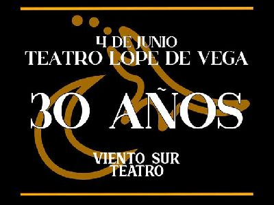 Cartel de Viento Sur: 30 años en el Teatro Lope de Vega de Sevilla