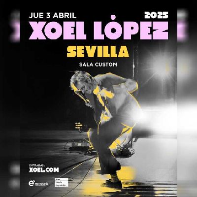 Cartel del concierto Xoel López en Custom Sevilla 2025