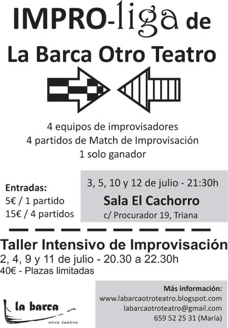 Los días 3, 5, 10 y 12 de julio de 2012 la IMPRO-liga de La Barca Otro Teatro